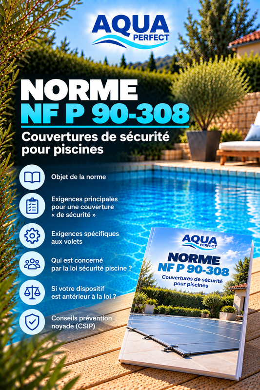 Norme NF P 90-308 : couvertures de sécurité pour piscine